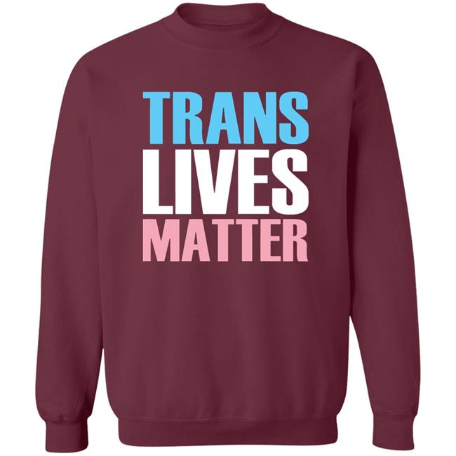 Trans Lives Matter T-Shirt Trans Lives Matter T-Shirt