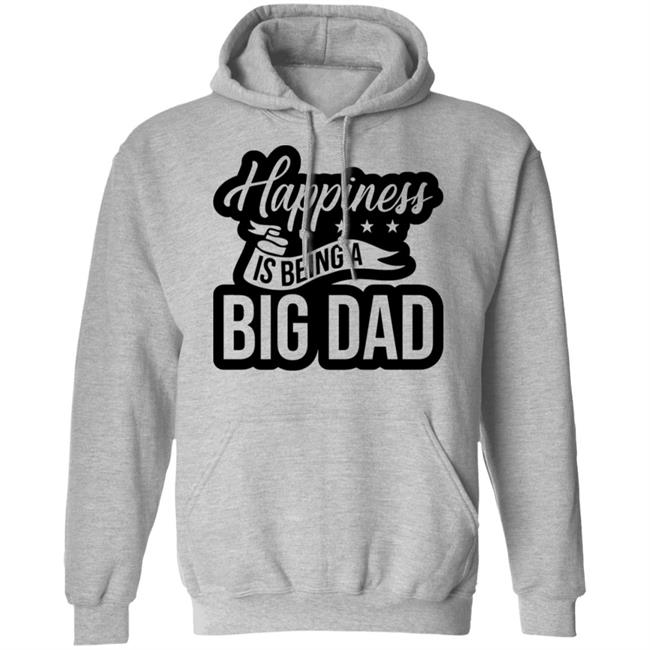 Happiness is being a Big Dad XMAS SHIRT Happiness is being a Big Dad XMAS SHIRT