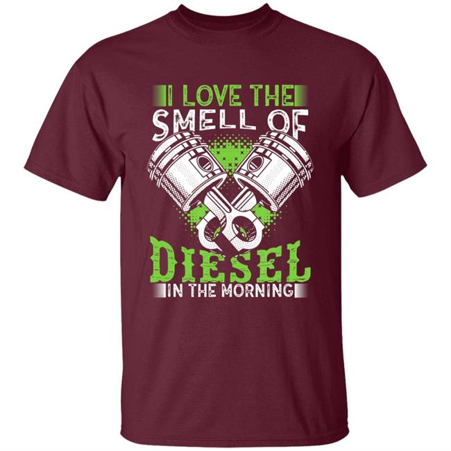 I love smell of diesel in morning truck driver t shirt I love smell of diesel in morning truck driver t shirt
