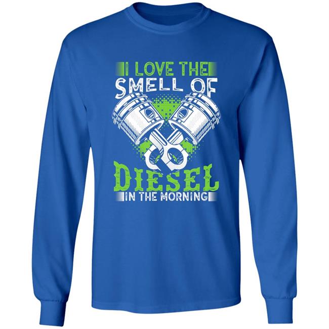 I love smell of diesel in morning truck driver t shirt I love smell of diesel in morning truck driver t shirt
