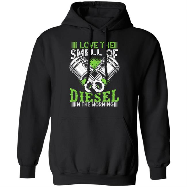 I love smell of diesel in morning truck driver t shirt I love smell of diesel in morning truck driver t shirt