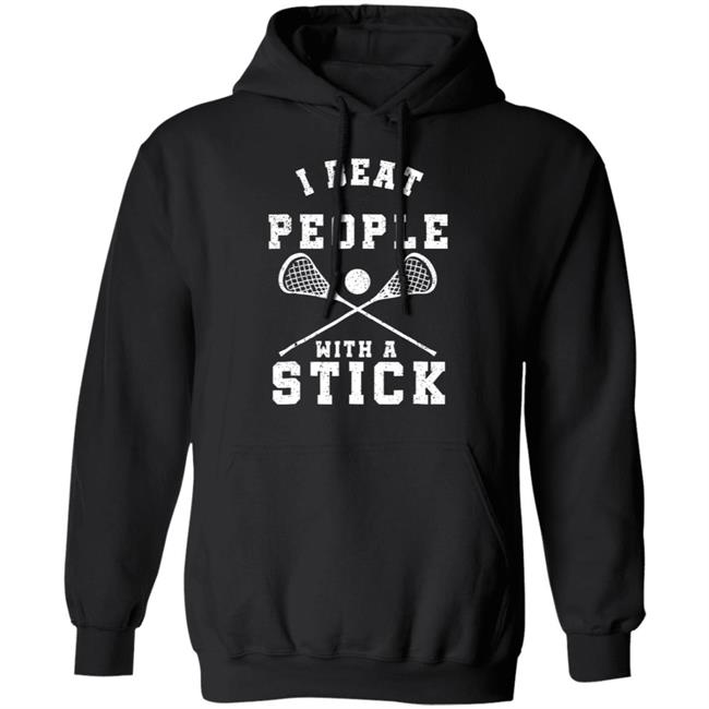 I beat people with a stick funny lacrosse player t shirt I beat people with a stick funny lacrosse player t shirt