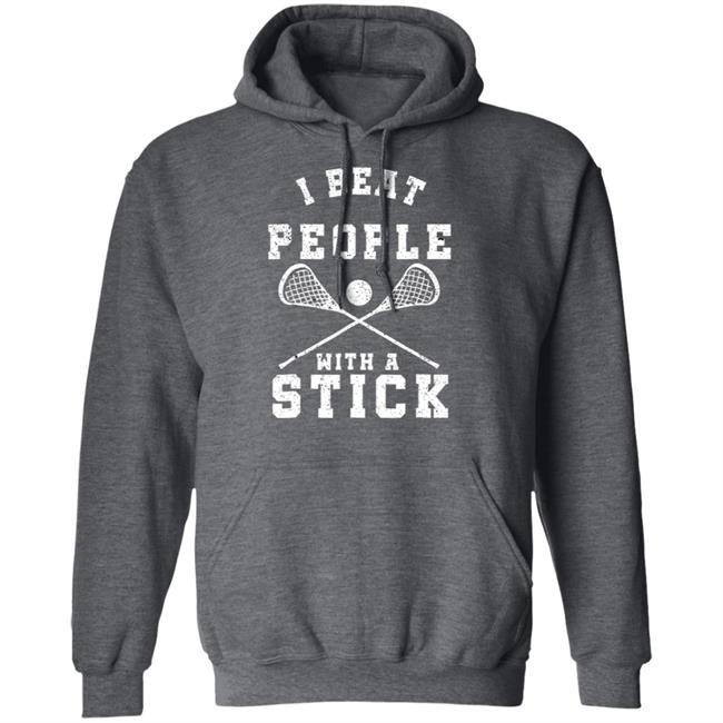 I beat people with a stick funny lacrosse player t shirt I beat people with a stick funny lacrosse player t shirt