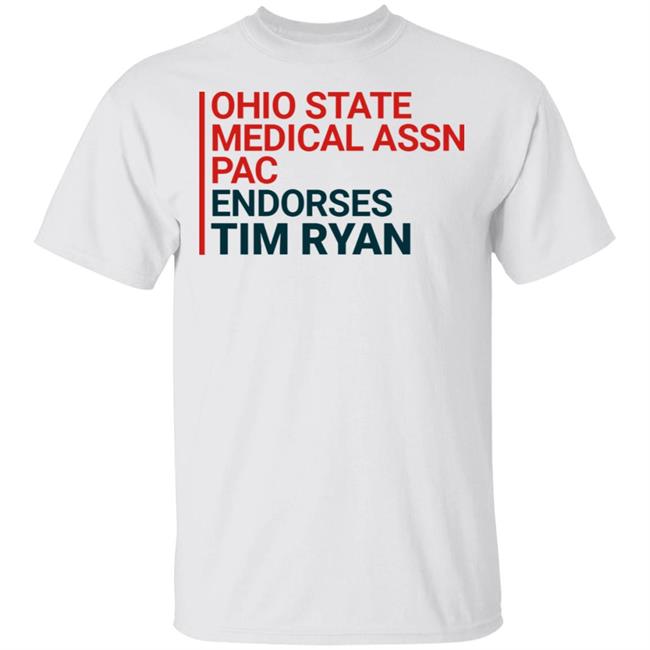 ohio state medical assn pac endorses tim ryan shirt