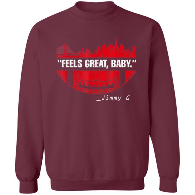 Feels great baby jimmy g football san francisco t shirt Feels great baby jimmy g football san francisco t shirt