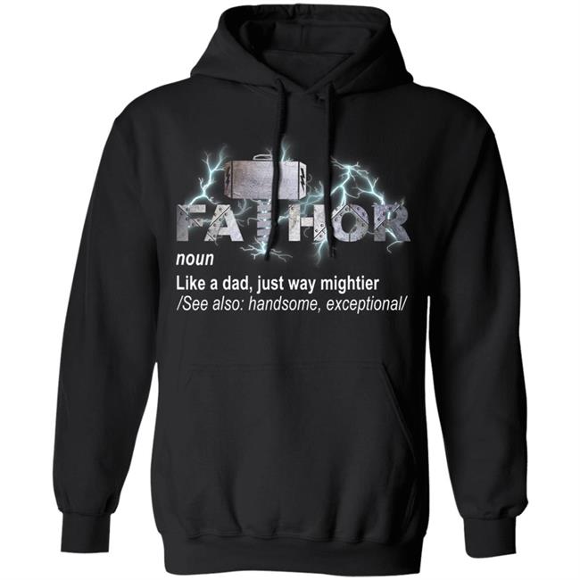 Fa-thor like dad just mightier ts men and women t shirt Fa-thor like dad just mightier ts men and women t shirt