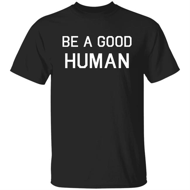 Be A Good Human Crewneck Sweatshirt