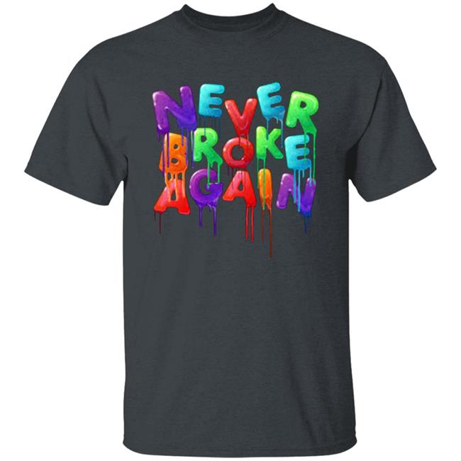 Never Broke Again Colorful Funny Black T-shirt Never Broke Again Colorful Funny Black T-shirt