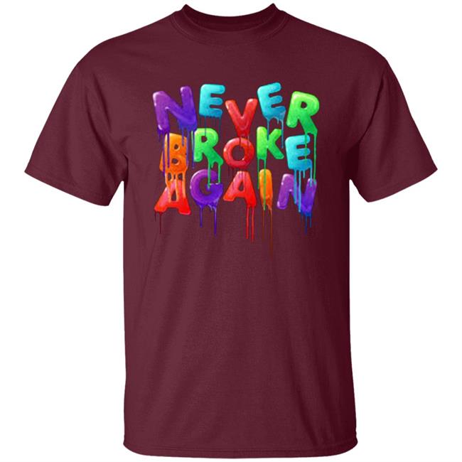 Never Broke Again Colorful Funny Black T-shirt Never Broke Again Colorful Funny Black T-shirt