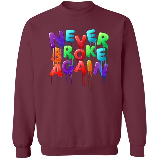 Never Broke Again Colorful Funny Black T-shirt Never Broke Again Colorful Funny Black T-shirt