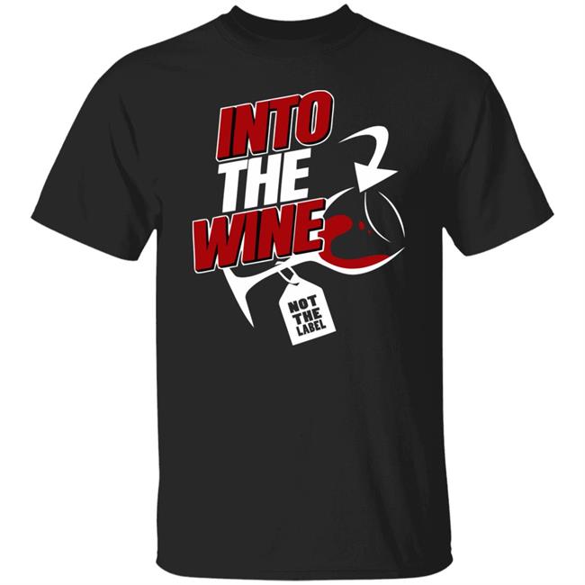 into the wine not the label shirt blue hoodie