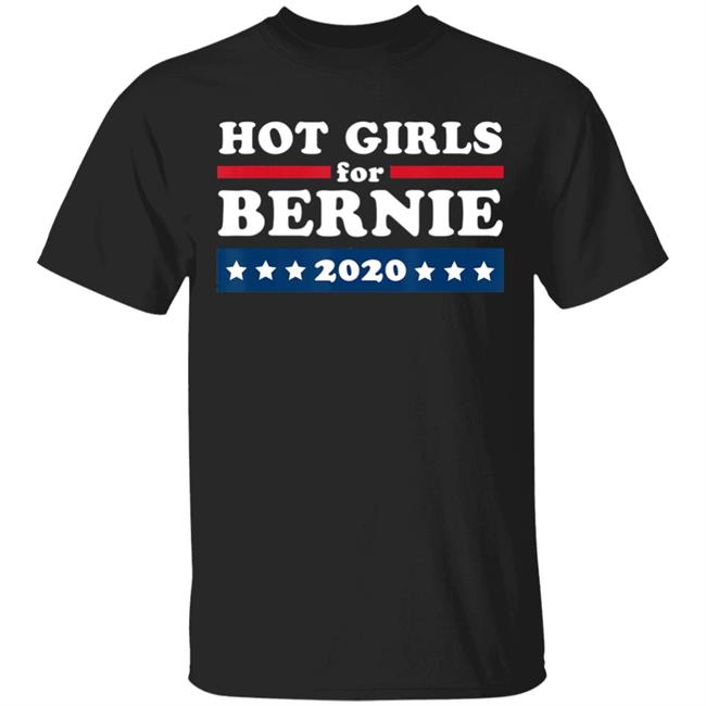 Hot girls bernie t shirt