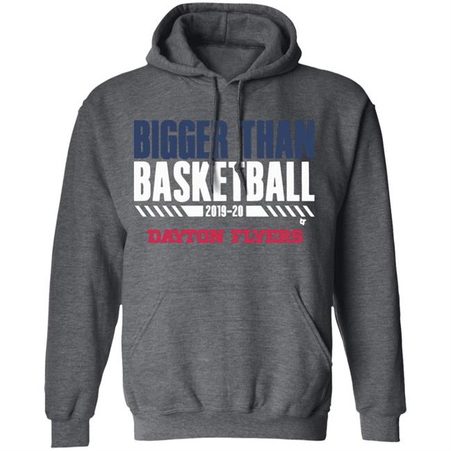 Dayton Bigger Than Basketball 2020 T-Shirt Dayton Bigger Than Basketball 2020 T-Shirt