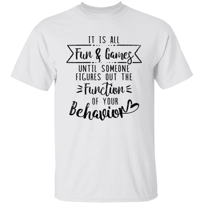 Its all fun and games special education teacher t shirt