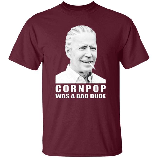 Joe Biden cornpop was a bad dude smoking shirt black hoodie Joe Biden cornpop was a bad dude smoking shirt black hoodie