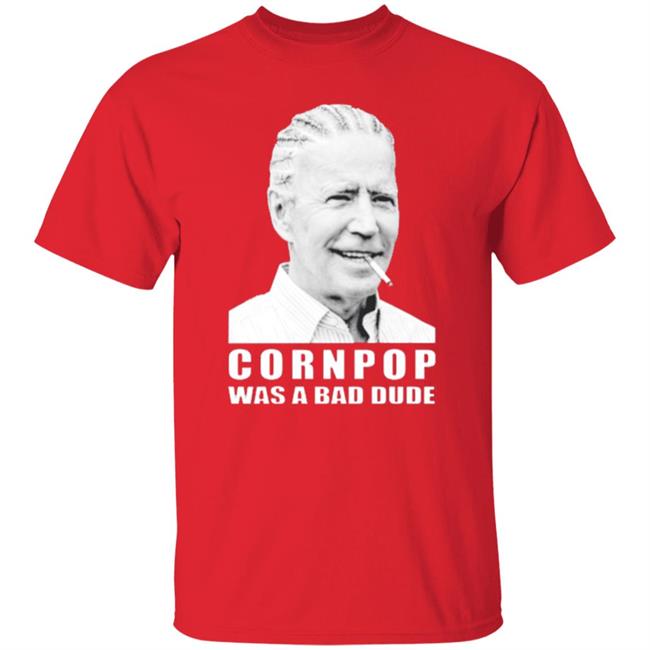 Joe Biden cornpop was a bad dude smoking shirt black hoodie Joe Biden cornpop was a bad dude smoking shirt black hoodie