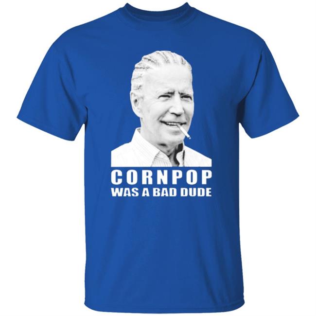 Joe Biden cornpop was a bad dude smoking shirt black hoodie Joe Biden cornpop was a bad dude smoking shirt black hoodie