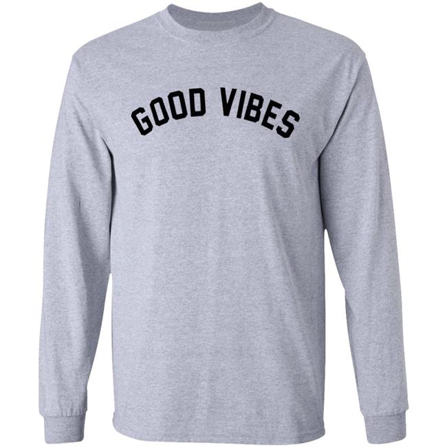 Good Vibes T-Shirt Good Vibes T-Shirt