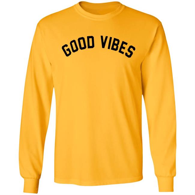 Good Vibes T-Shirt Good Vibes T-Shirt