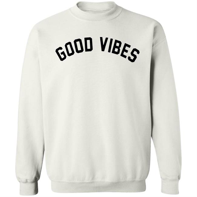 Good Vibes T-Shirt Good Vibes T-Shirt