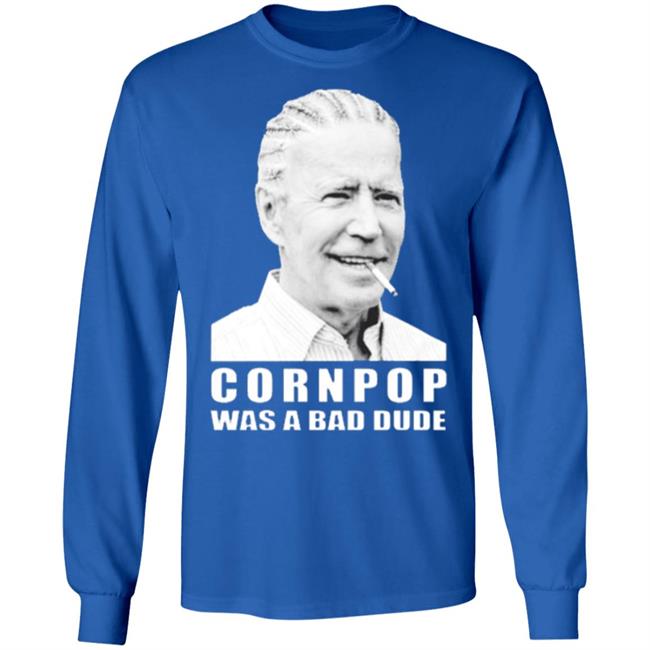 Joe Biden cornpop was a bad dude smoking shirt black hoodie Joe Biden cornpop was a bad dude smoking shirt black hoodie