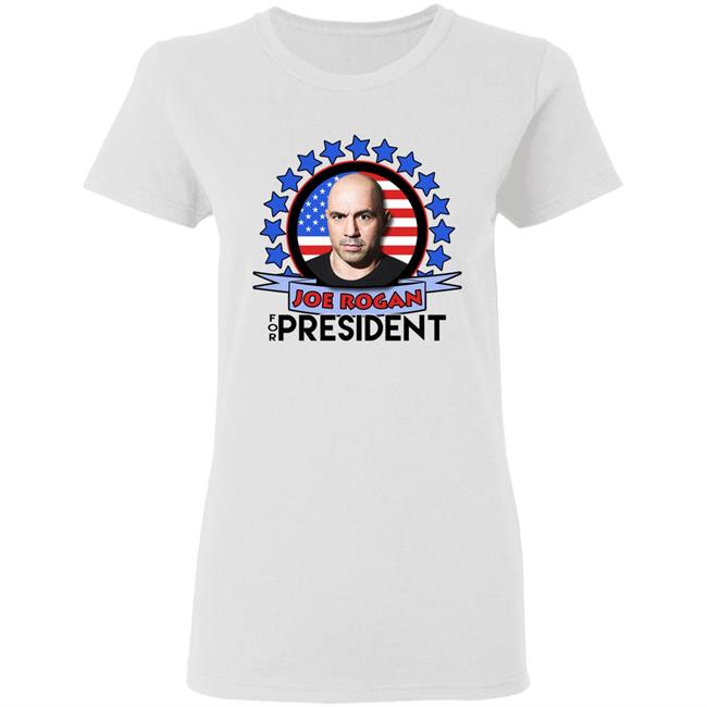 Joe Rogan 2020 For President shirt Joe Rogan 2020 For President shirt
