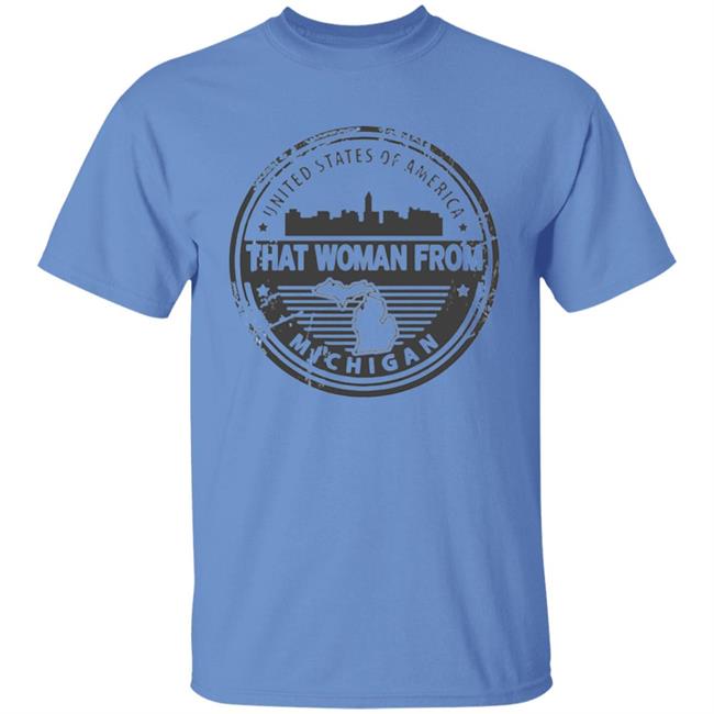 Gretchen Whitmer – That Woman From Michigan Tee Shirts Gretchen Whitmer – That Woman From Michigan Tee Shirts