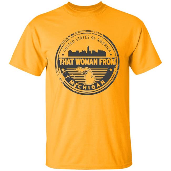 Gretchen Whitmer – That Woman From Michigan Tee Shirts Gretchen Whitmer – That Woman From Michigan Tee Shirts