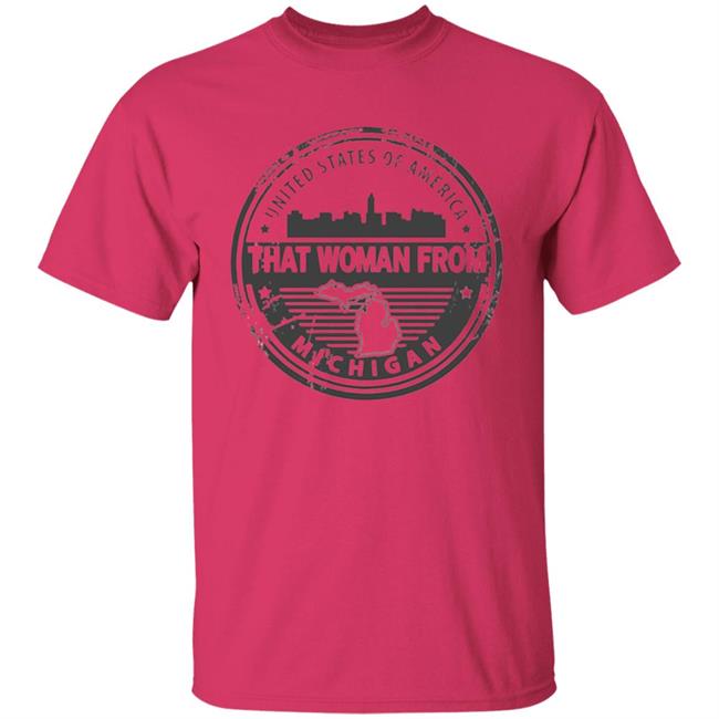Gretchen Whitmer – That Woman From Michigan Tee Shirts Gretchen Whitmer – That Woman From Michigan Tee Shirts