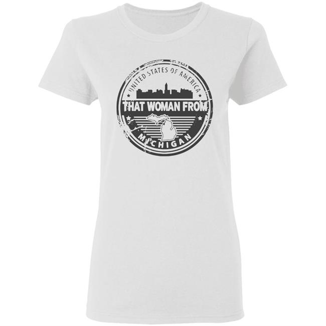 Gretchen Whitmer – That Woman From Michigan Tee Shirts Gretchen Whitmer – That Woman From Michigan Tee Shirts