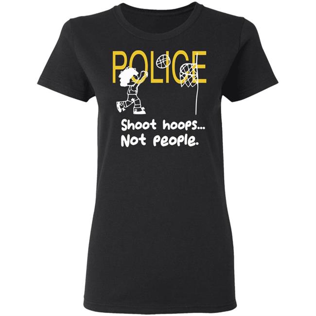Shoot Hoops Not People Shirt Black Hoodie Sweatshirt Shoot Hoops Not People Shirt Black Hoodie Sweatshirt