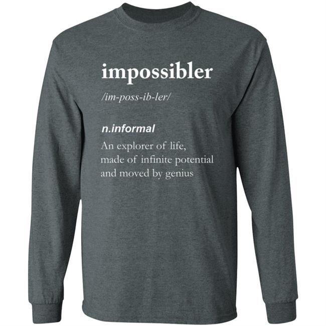 Funny definition, ideal for Impossiblers, short Long Sleeve T-Shirt Funny definition, ideal for Impossiblers, short Long Sleeve T-Shirt