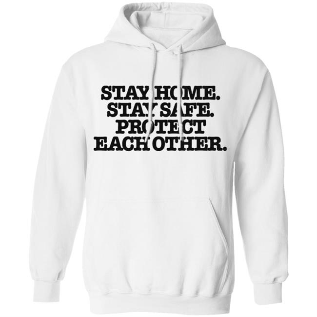 Stay home stay safe shirt Stay home stay safe shirt