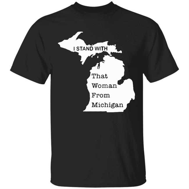 I stand with that woman from michigan shirt black 2020 T-Shirts clothing plus size
