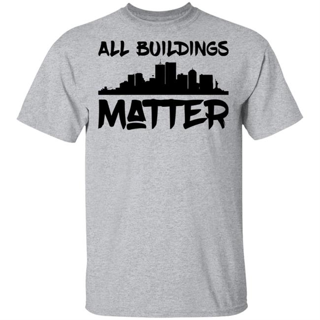 all buildings matter shirt White hoodie t shirt all buildings matter shirt White hoodie t shirt