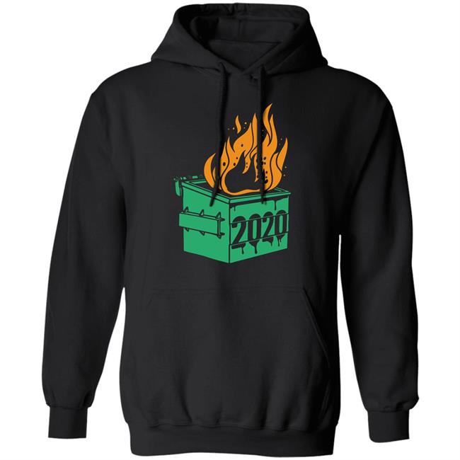 Dumpster Fire 2020 Shirt Dumpster Fire 2020 Shirt
