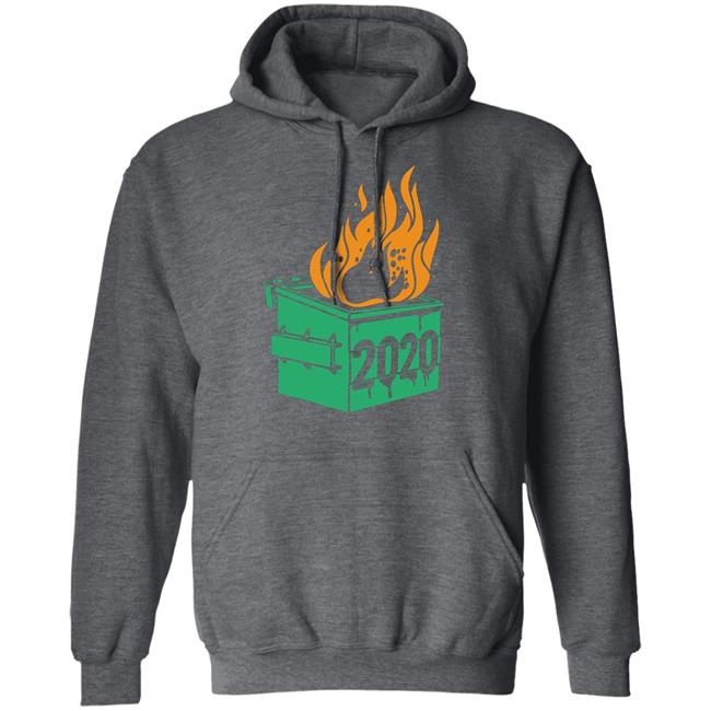 Dumpster Fire 2020 Shirt Dumpster Fire 2020 Shirt
