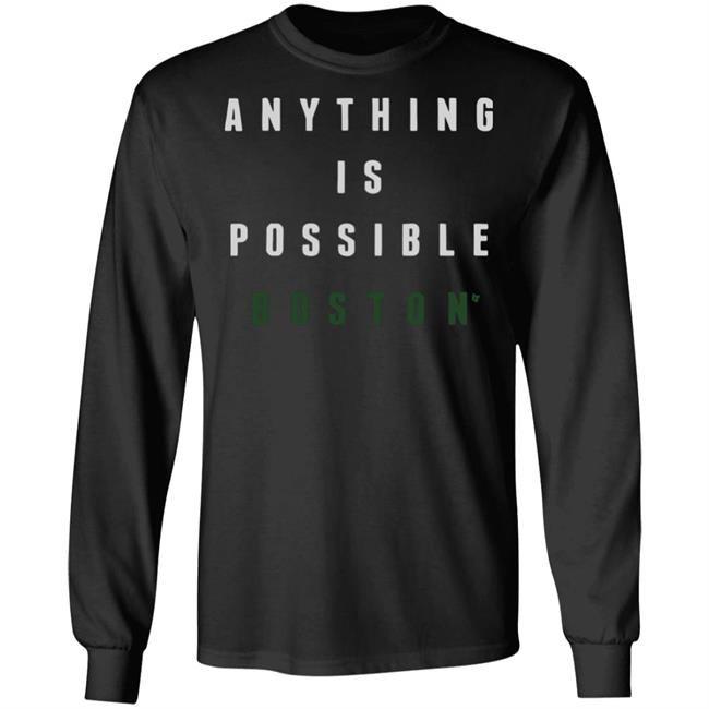 Anything Is Possible Boston Shirt Anything Is Possible Boston Shirt