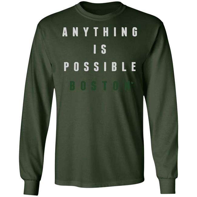 Anything Is Possible Boston Shirt Anything Is Possible Boston Shirt