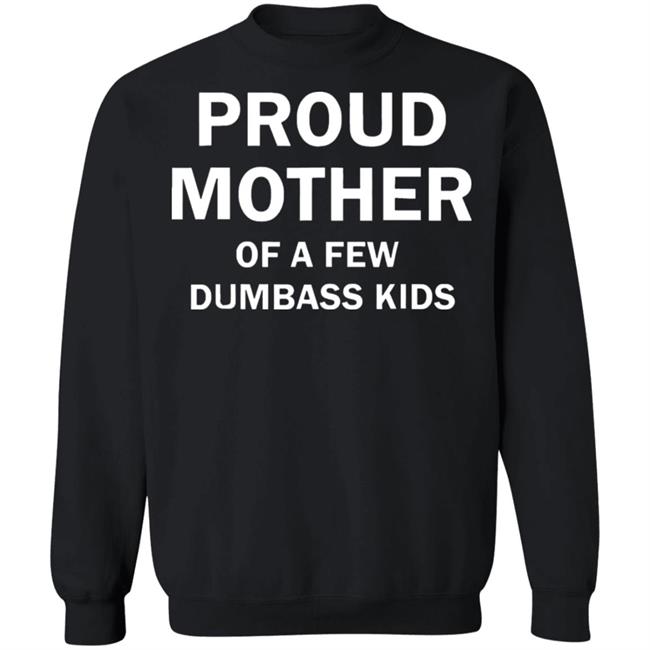 proud mother of a few shirt black t shirt proud mother of a few shirt black t shirt