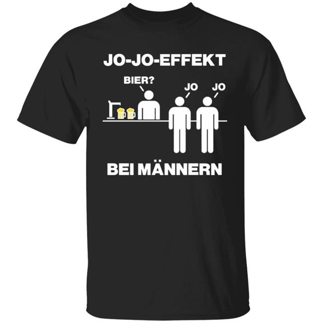 Jojoeffekt Bier Bei Mannern t shirt