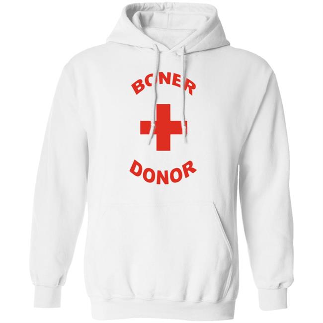 boner donor t shirt white hoodie boner donor t shirt white hoodie