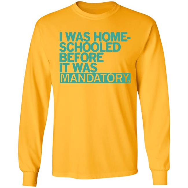 Raygun Homeschooled Before It Was Mandatory Yellow T shirt Raygun Homeschooled Before It Was Mandatory Yellow T shirt
