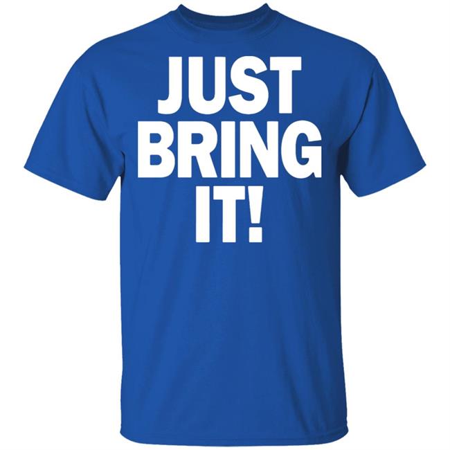 just bring it shirt black hoodie just bring it shirt black hoodie