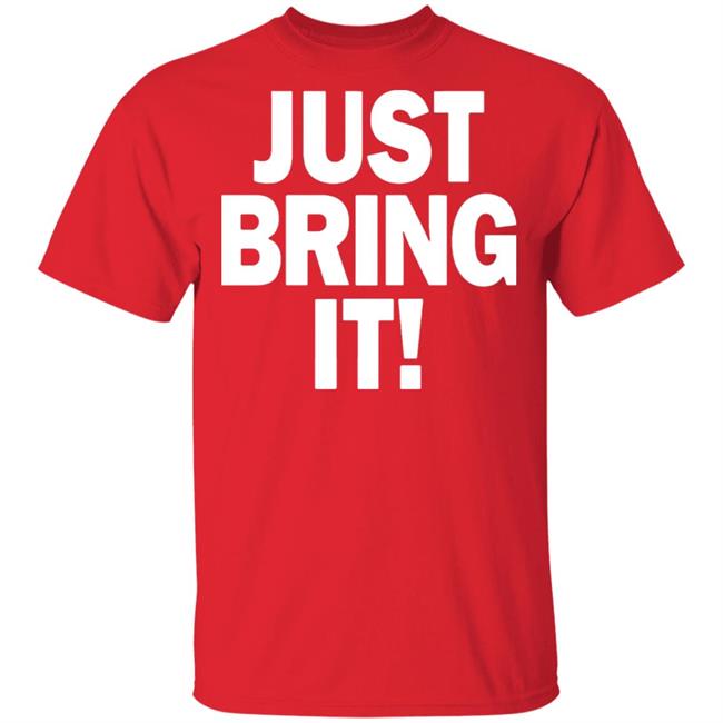 just bring it shirt black hoodie just bring it shirt black hoodie
