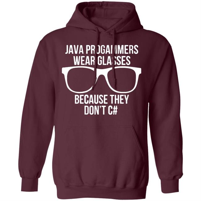 Java programmer wear glasses Because they can't c#T Shirt Java programmer wear glasses Because they can't c#T Shirt
