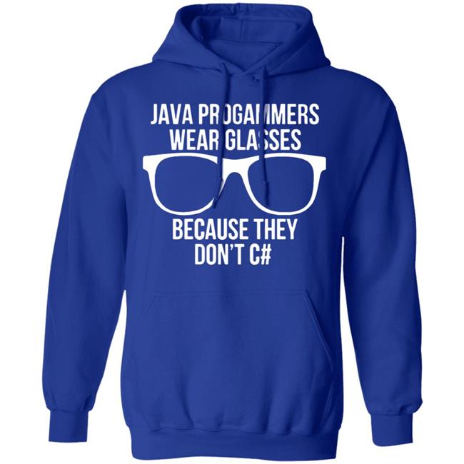 Java programmer wear glasses Because they can't c#T Shirt Java programmer wear glasses Because they can't c#T Shirt