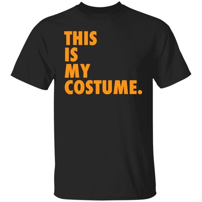 this is my costume shirt hoodie sweatshirt