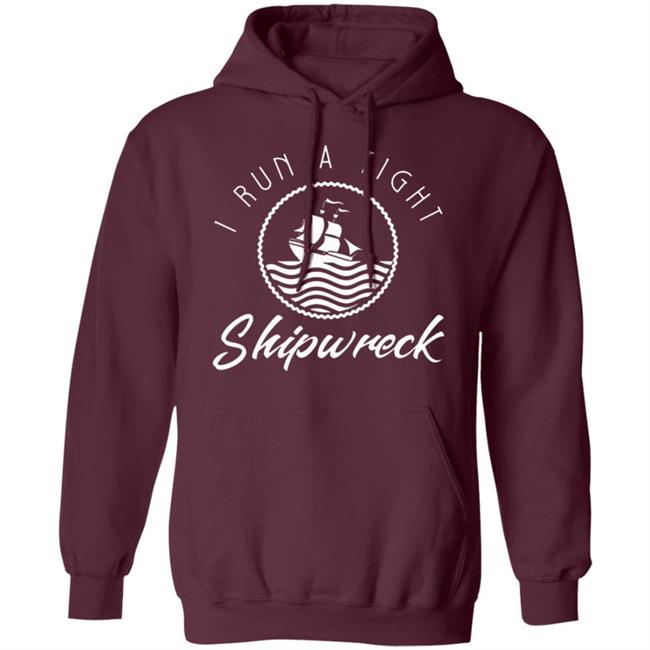 I Run A Tight Shipwreck Funny Vintage Mom Dad Quote T Shirt I Run A Tight Shipwreck Funny Vintage Mom Dad Quote T Shirt