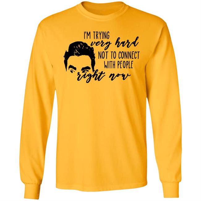 I’m Trying Very Hard Not To Connect With People Right Now T Shirt I’m Trying Very Hard Not To Connect With People Right Now T Shirt